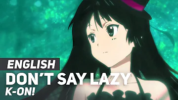 K-On! - "Don't Say Lazy" | ENGLISH Ver | AmaLee (feat. Lizz Robinett)