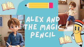 Alex And The Magic Pencil Kids Cartoon Video Nehabhatia0609 Tiny Tots Tv