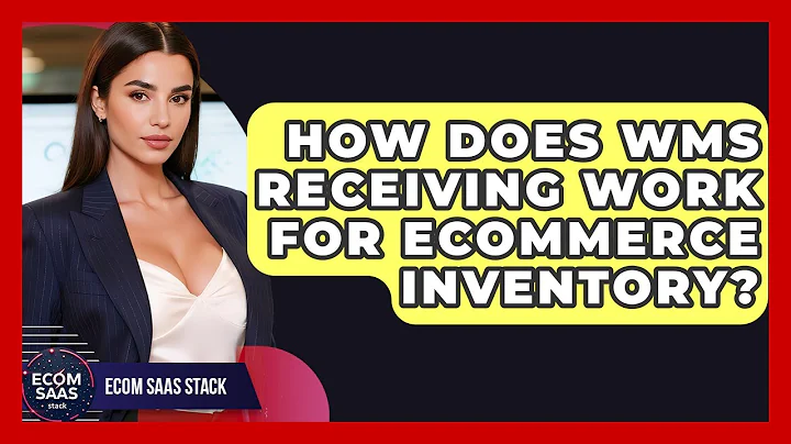 How Does WMS Receiving Work For eCommerce Inventory? - Ecom SaaS Stack