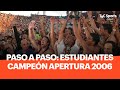 Paso A Paso: Estudiantes Campeón Apertura 2006