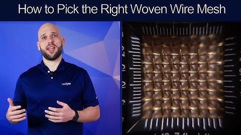 How to Pick the Right Woven Wire Mesh