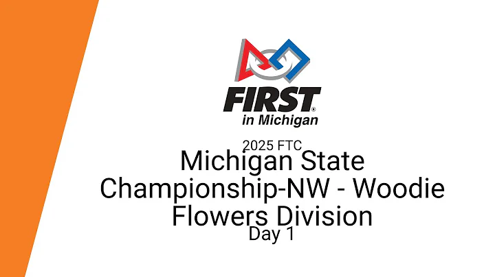 2025 MI FTC Michigan State Championship-NW - Woodie Flowers Division - Day 1