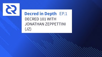 Decred in Depth - Ep. 1 - Jonathan Zeppettini (JZ) - DCR 101