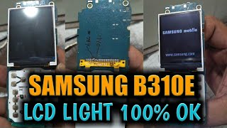 Samsung B310e Lcd Light Solution 100% OK TESTED / google bypass / ManojRawal