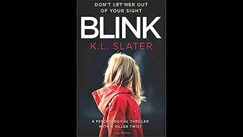 Blink: A psychological thriller by K.L. Slater