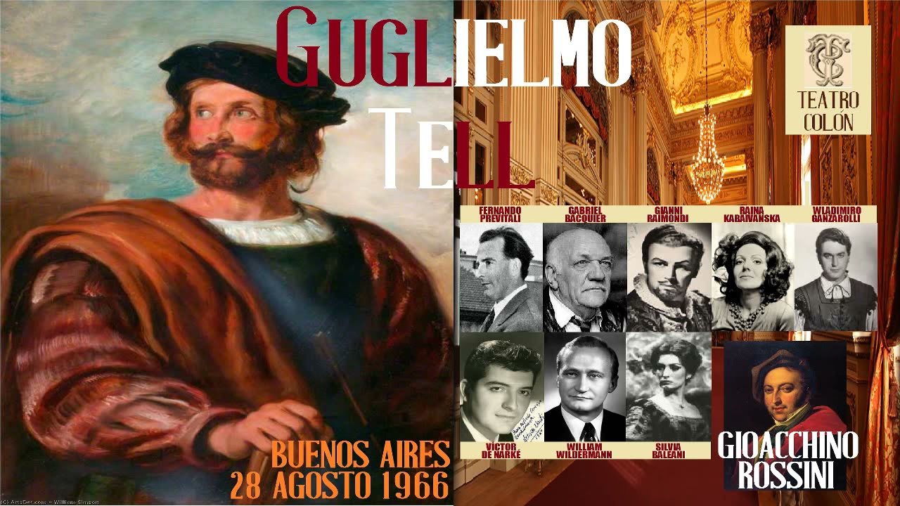 Rossini: "Guglielmo Tell" - Previtali; Bacquier, Raimondi, Ganzarolli, Kabaivanska - Bs. As., 1966