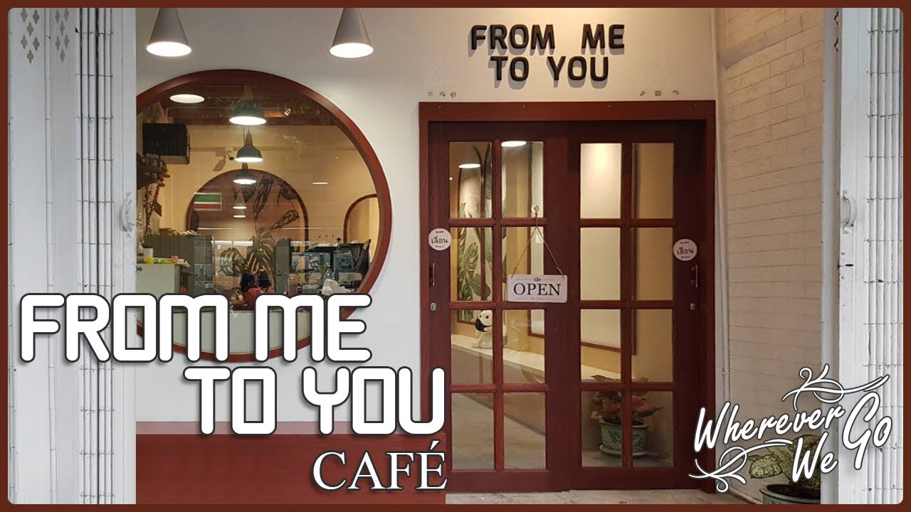 [ENG SUB] : FROM ME TO YOU CAFÉ | คาเฟ่สไตล์มินิมอล บรรยากาศสบายๆ ถ่ายรูปสวย เบเกอรี่อร่อย | BANGKOK