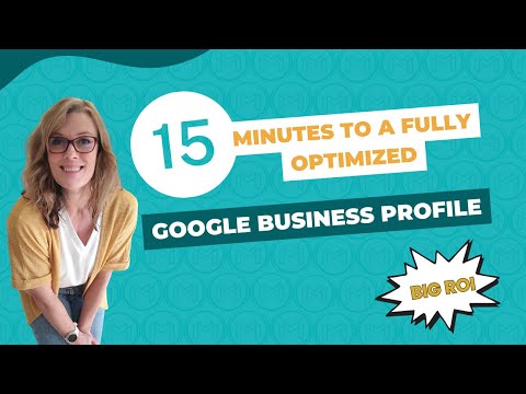 15 Minutes to Solid Gold Google Business Profile - video from Malfair Marketing