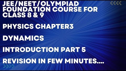 Pearson IIT foundation course book class 8 physics Chapter 3 Dynamics Introduction  revision part5