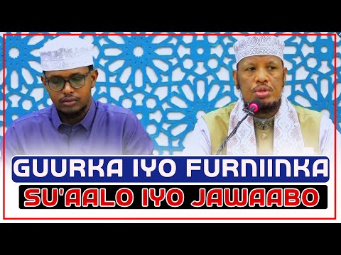 GUURKA IYO FURNIINKA SU AALO IYO JAWAABO MUHIIM AH Sh Maxamed Cabdi Umal