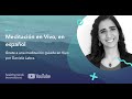 Meditación en Vivo, en español por Daniela Labra Cardero