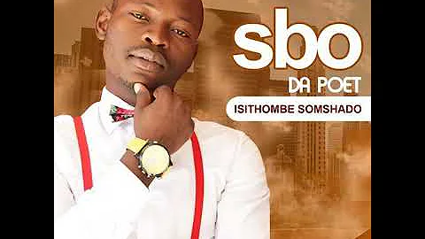 Sbo the poet ft Sfiso Ncwane