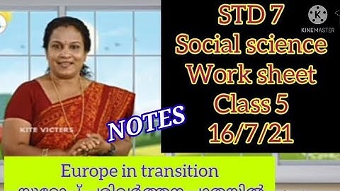 KITE VICTERS STD 7 SOCIAL SCIENCE CLASS 5 NOTES AND WORKSHEET 16/07/21 EUROPE IN TRANSITION