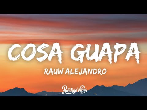Rauw Alejandro - Cosa Guapa (Letra/Lyrics)