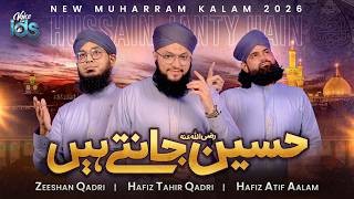 Hafiz Tahir Qadri - Hussain Jante Hain - New Muharram Kalam 2026 - Manqabat Imam Hussain