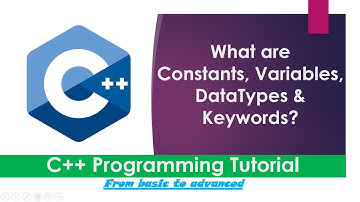 06. Lecture: What are Constants, Variables, DataTypes & Keywords | C++ programming tutorial