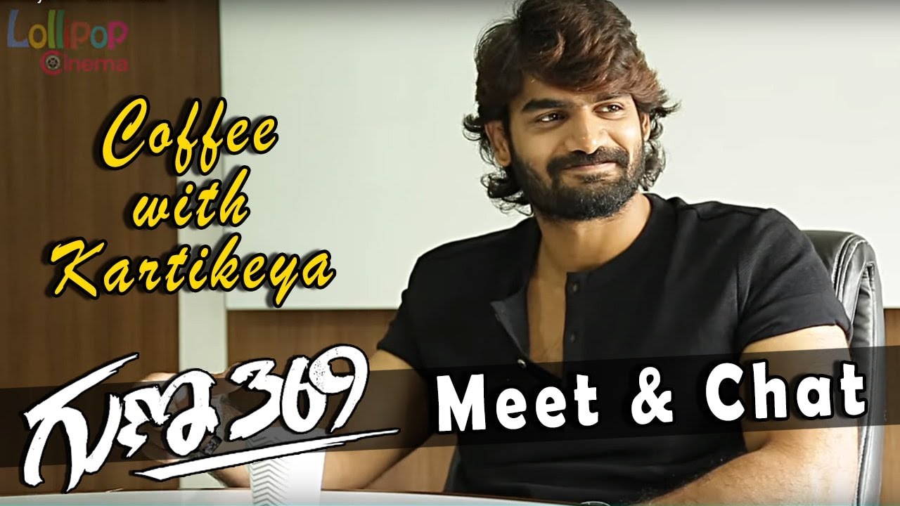 Guna 369 Meet And Chat With Hero Kartikeya | Kartikeya About Guna 369 | Anagha | Arjun Jandhyala