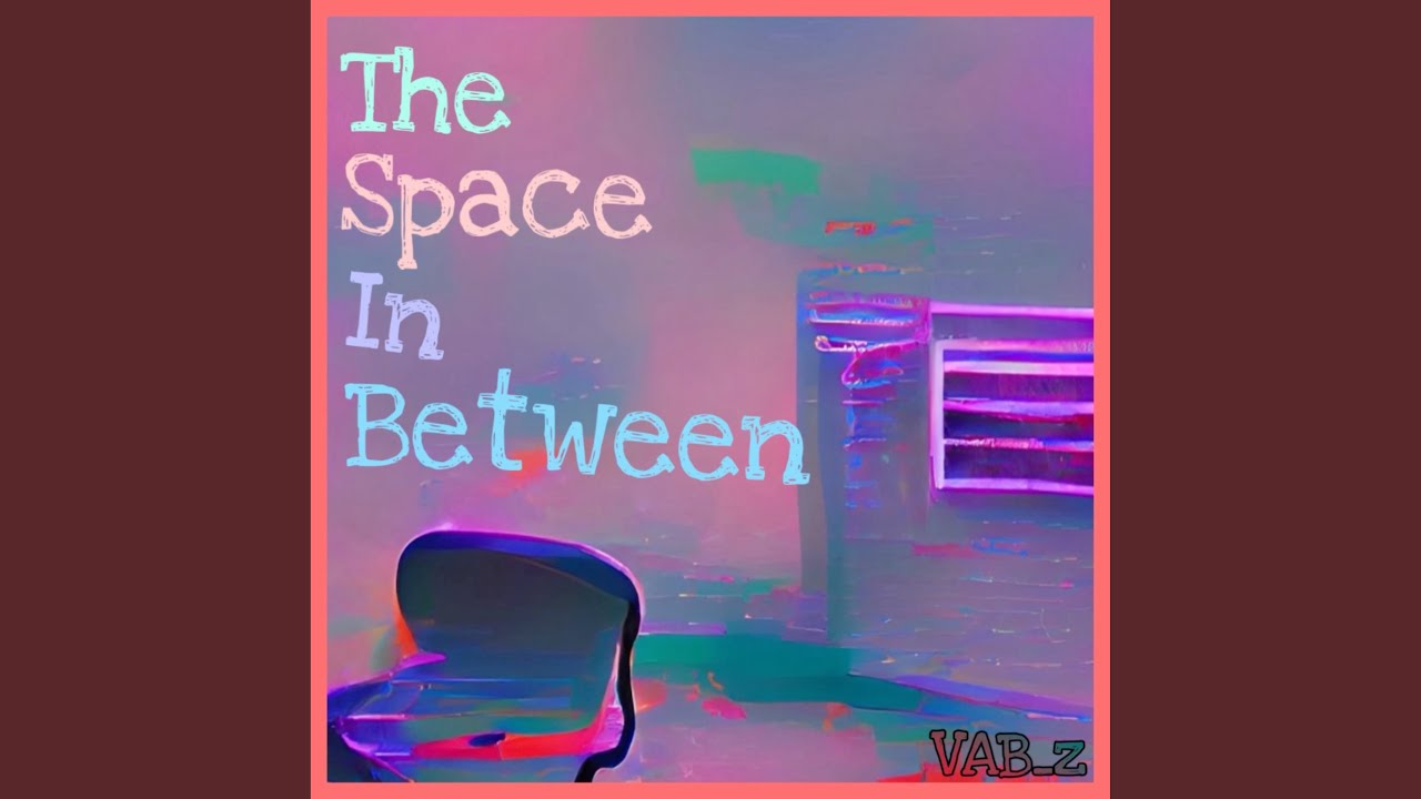 The Space In Between - YouTube