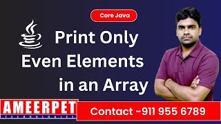 Print Only Even Numbers from an Array in Any Programming Language |by Srinivas|Ameerpet Technologies