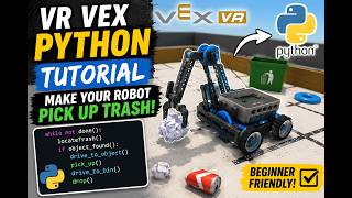 Learn VR VEX Python  Robot Coral Reef Cleanup Tutorial