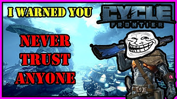 Never Trust Anyone - The Cycle Frontier