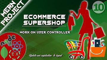 MERN project - ecommerce - supershop || Work on user controller.