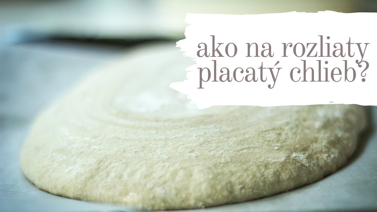 TIP#4 AKO NA ROZLIATY / PLACATÝ CHLIEB? Príčiny, tipy a triky...