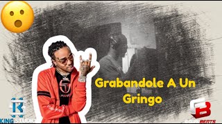 Grabandole a Un Gringo - [ By. KingPuntoCom X Geuri Beats ]