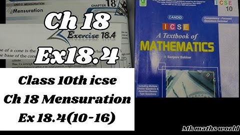Class 10th icse maths Ch 18 Mensuration Ex18.4(10-16)👍