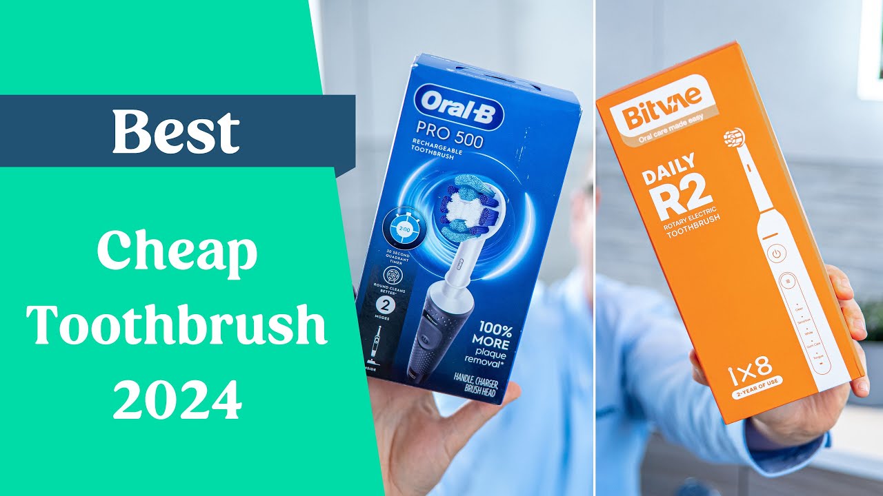 Best Cheap Electric Toothbrush 2024