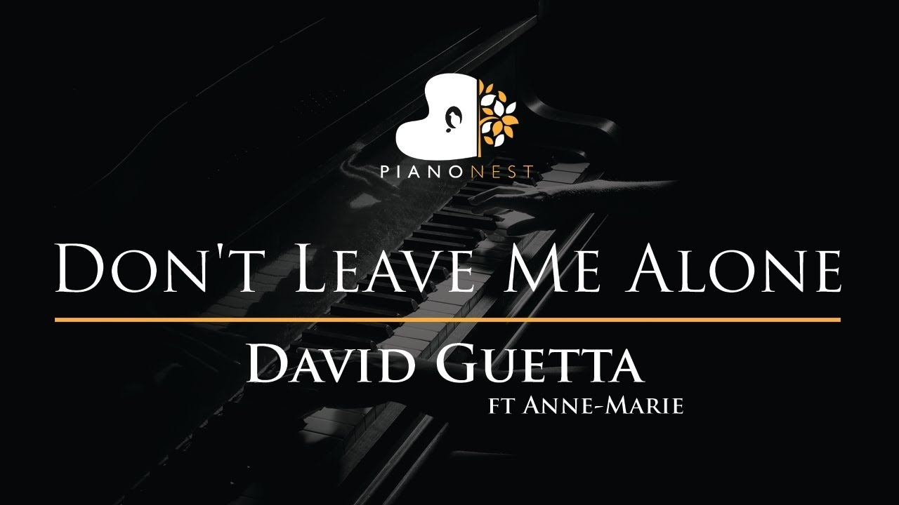 David Guetta ft Anne-Marie - Don't Leave Me Alone - Piano Karaoke