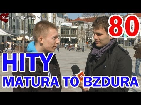 HITY MATURATOBZDURA.TV (CZĘŚĆ 4) odc. #80