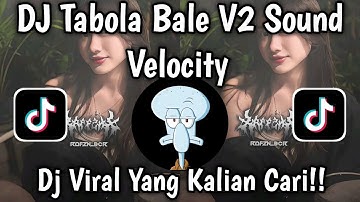 DJ TABOLA BALE V2 TREND VELOCITY | VIRAL TIKTOK TERBARU YANG KALIAN CARI ‼️