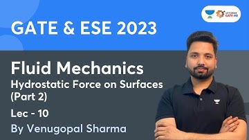 Hydrostatic Force on Surfaces | Part 2 | Lecture 10 | Fluid Mechanics | GATE ESE | Venugopal Sharma