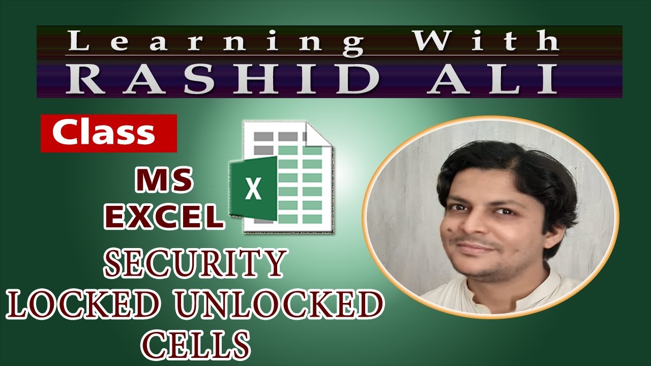 MS EXCEL SECURITY LOCKED UNLOCKED CELLS RASHID ALI 