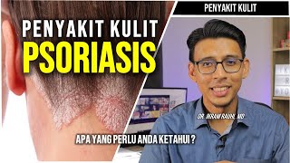 [Jom Ketahui] Penyakit Kulit Psoriasis. Jenis dan Rawatan