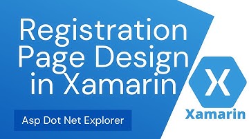 Registration Page Design | Working with Entry Field & change keyboard types in Xamarin Forms