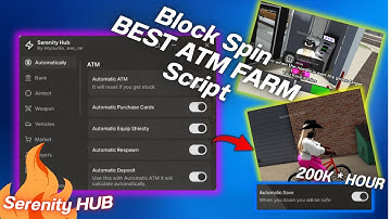 [NEW🔥] BEST OP Block Spin Script Fastest ATM FARM,View Inventory,Esp,More [Serenity HUB]