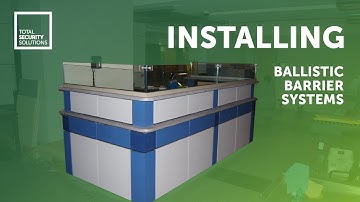 Installing Ballistic Barrier Systems | Total Security Solutions - Custom Bulletproof Systems