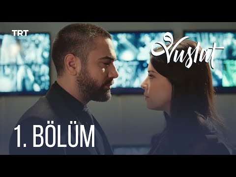 Vuslat 1. Bölüm