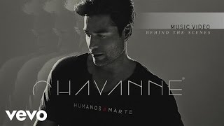Chayanne - Humanos a Marte (Behind the Scenes)
