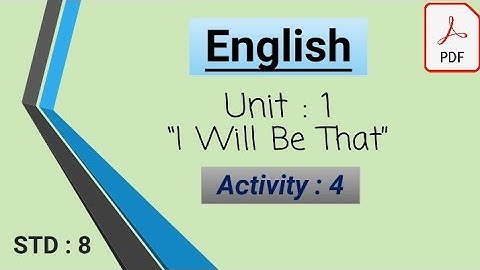 Std 8 | English | Sem-2 | Unit-1 | I Will Be That | Activity 4 | Complete Explaination | With Pdf.