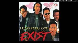 Exist - Mencari Alasan - Composer : Rahim Othman/Lukman S./Adit OB 1996 (CDQ)