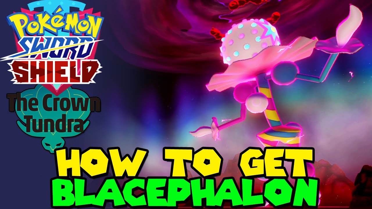 How to get BLACEPHALON in Crown Tundra Pokemon Sword & Shield DLC Ultra ...