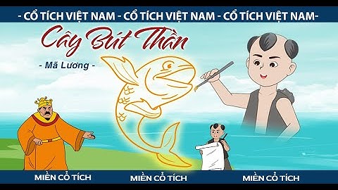 Hoạt hình Cây Bút Thần của Mã Lương | Truyện Cổ Tích hay 2023