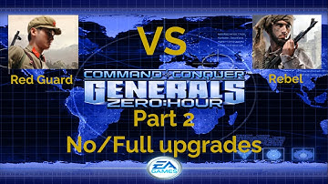 Command & Conquer Generals Zero Hour 10 Red Guards VS Rebels Part 2