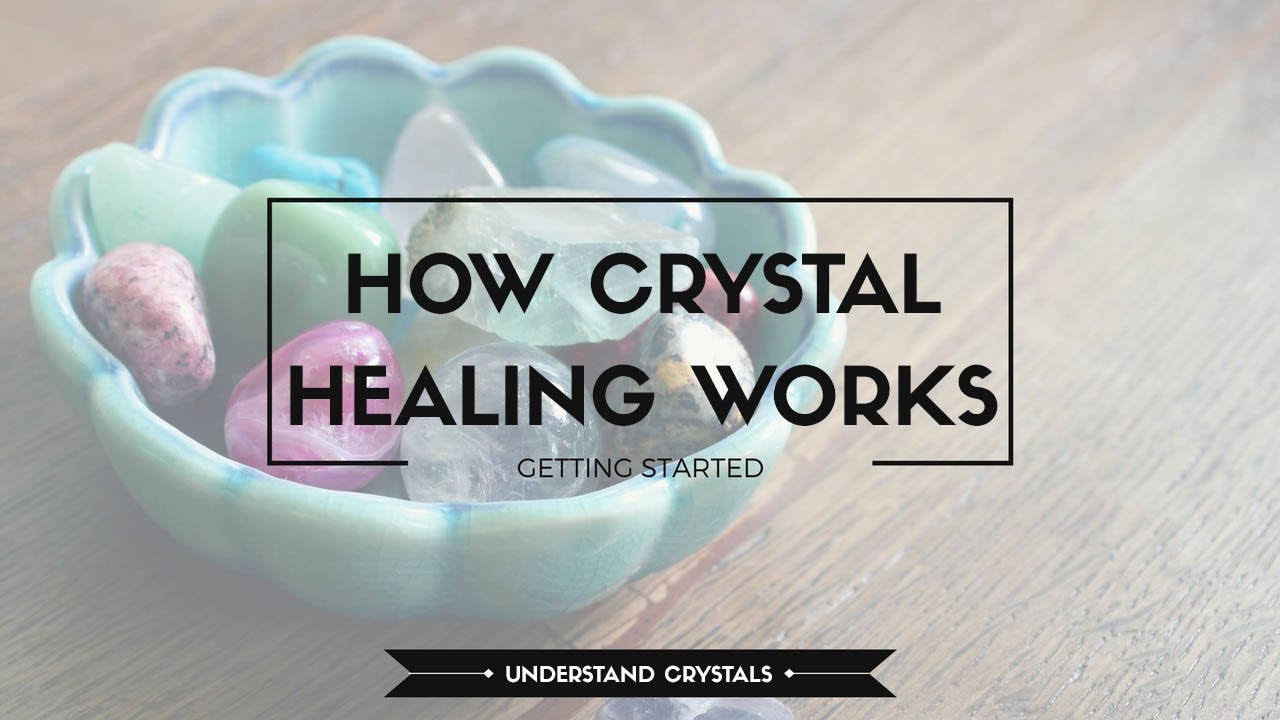Lesson 2 How crystal healing works YouTube