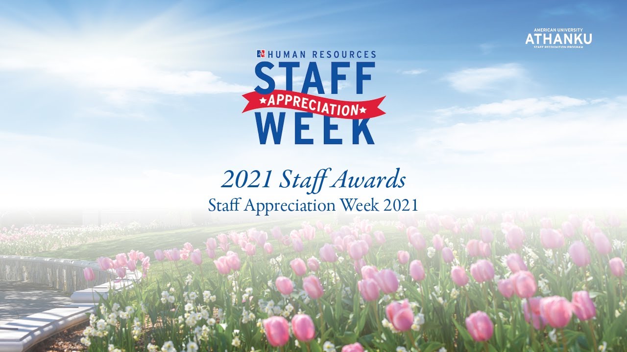 Staff Appreciation Week 2021 - American University Staff Awards