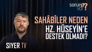 Neden O Gün Yaşayan Sahabiler Hz Hüseyine Destek Olmadılar? Muhammed Emin Yıldırım