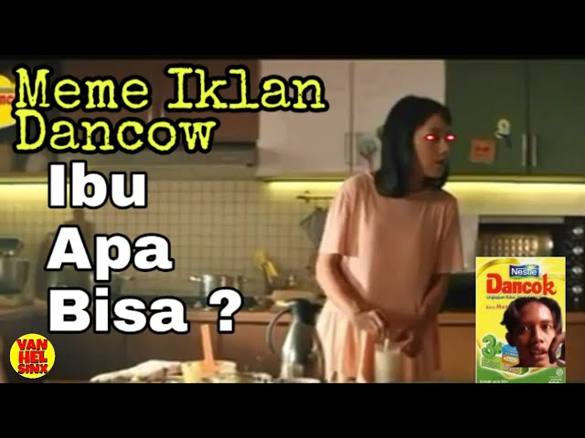 Meme Iklan Dancowk Edisi Hari Bunda class=